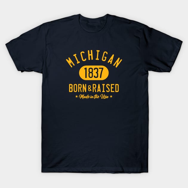 MICHIGAN BORN AND RAISED T-Shirt by LILNAYSHUNZ